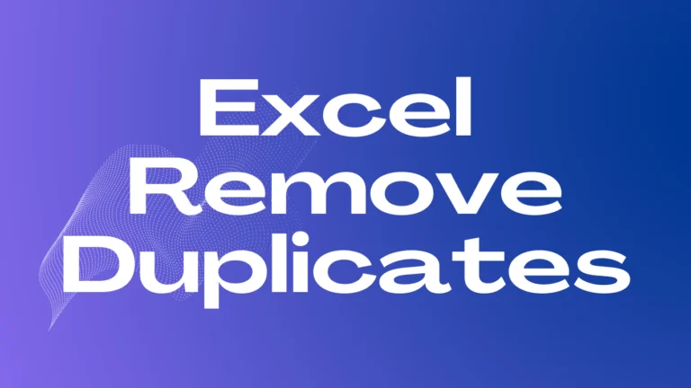 Excel Remove Duplicates
